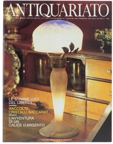 ANTIQUARIATO N.71 - Maggio 1986: Liberty, Sistina, Ceramiche, Calice d'Argento, …