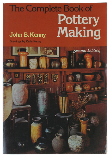 THE COMPLETE BOOK OF POTTERY MAKING. Second edition.