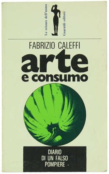 ARTE E CONSUMO - Diario di un falso pompiere.