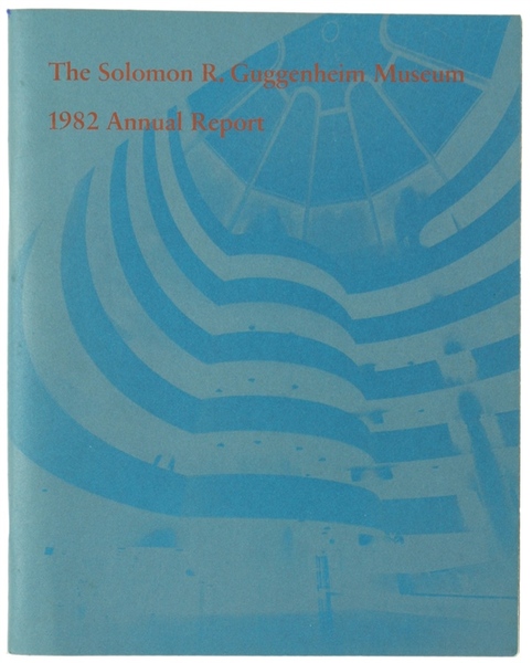 THE SOLOMON R.GUGGENHEIM MUSEUM - 1982 Annual Report.