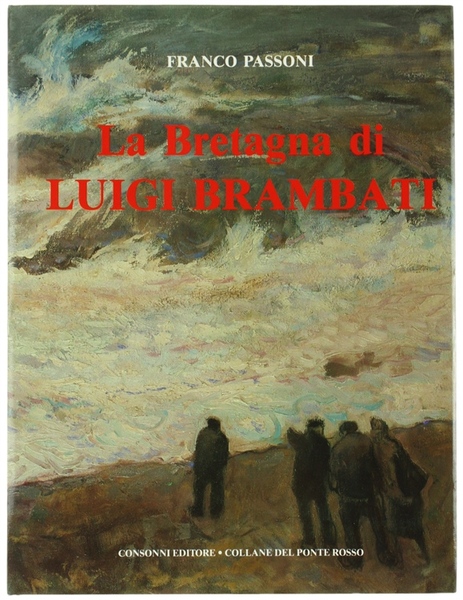 LA BRETAGNA DI LUIGI BRAMBATI.