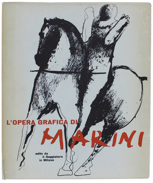 MARINO MARINI - L'OPERA GRAFICA E LE PITTURE.