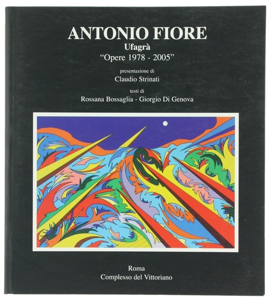 ANTONIO FIORE. Ufabrà "Opere 1978-2005".