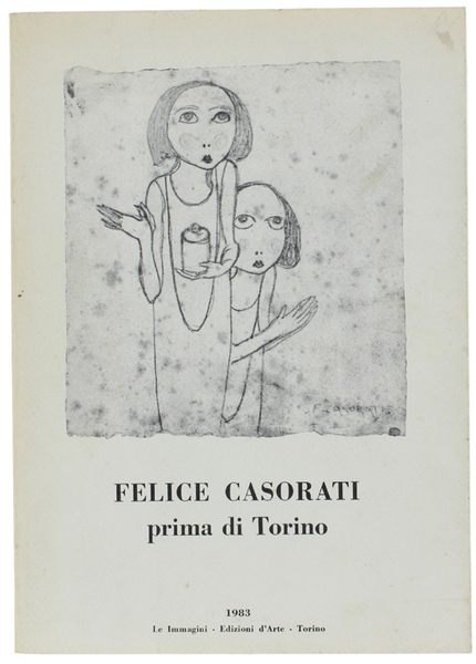 FELICE CASORATI prima di Torino. A cura di Federico Riccio.