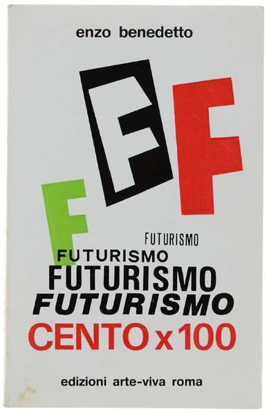 FUTURISMO CENTO X 100. [con dedica dell'autore]