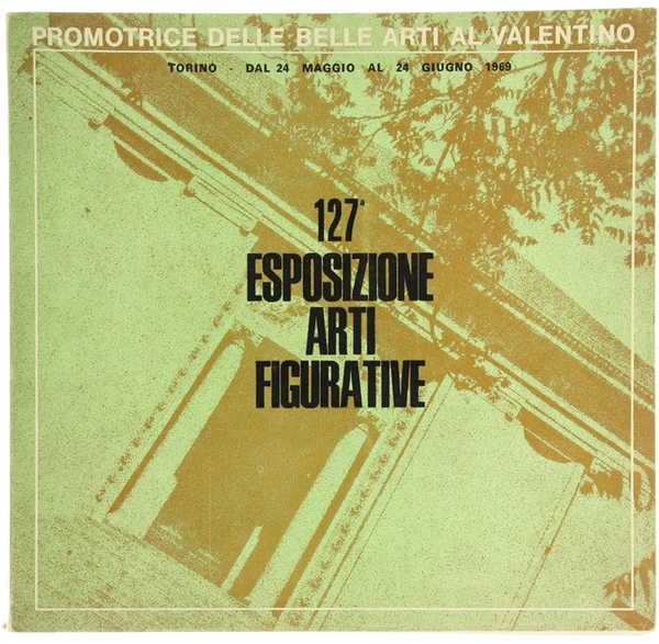 127ª ESPOSIZIONE ARTI FIGURATIVE.