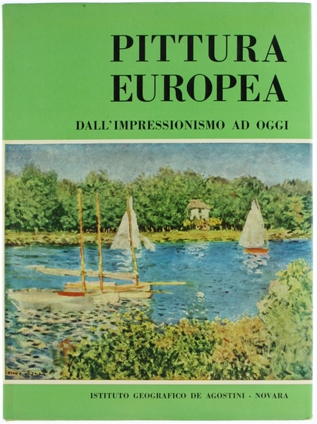 PITTURA EUROPEA DALL'IMPRESSIONISMO AD OGGI.