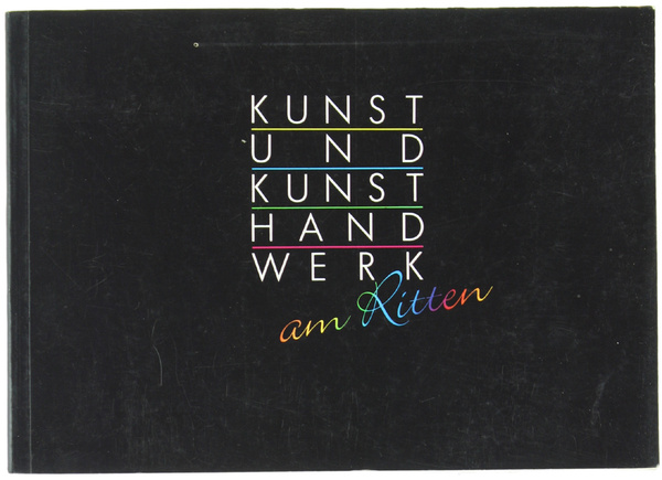 KUNST UND KUNST HAND WERK AM RITTEN.
