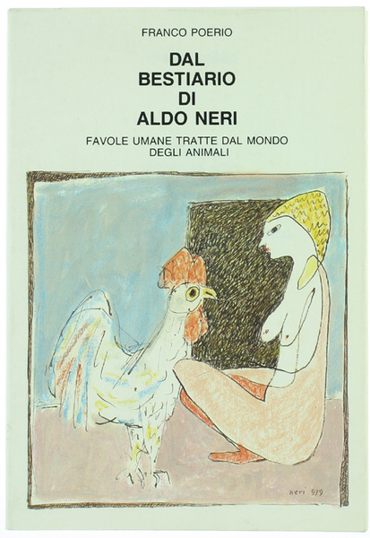 DAL BESTIARIO DI ALDO NERI. Favole umane tratte dal mondo …