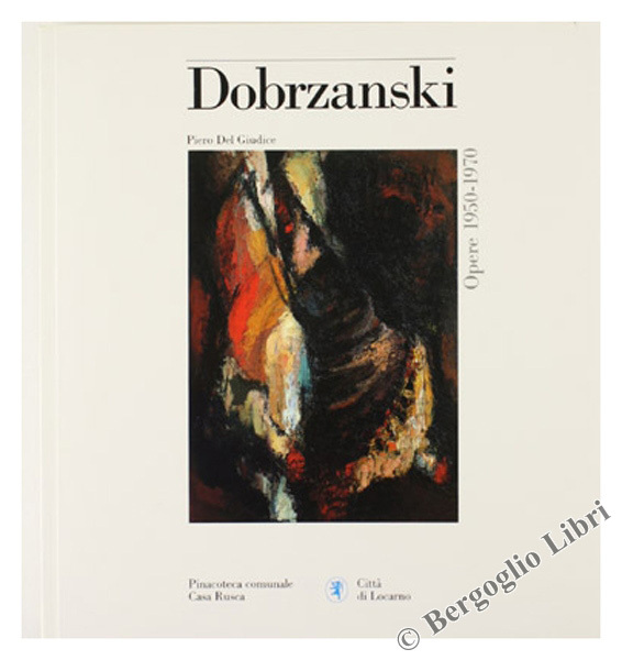 DOBRZANSKI. Opere 1950-1970. Figura, materia, movimento.