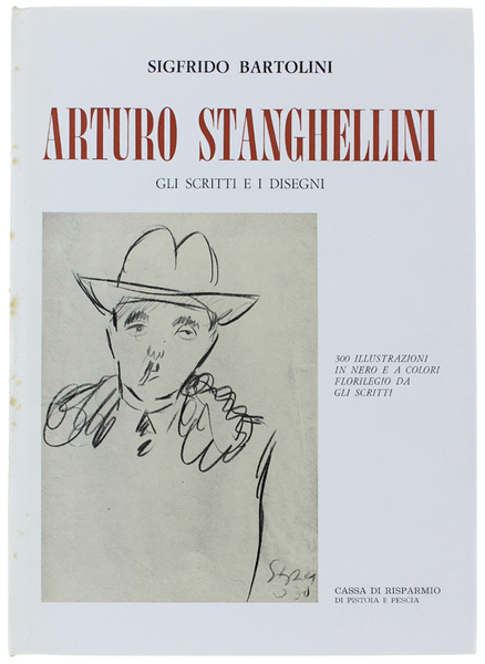 ARTURO STANGHELLINI. Gli scritti e i disegni.