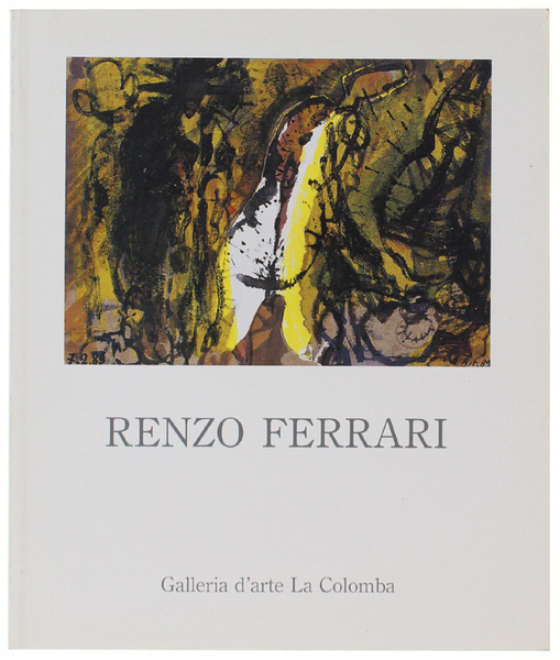 RENZO FERRARI. Opere recenti.