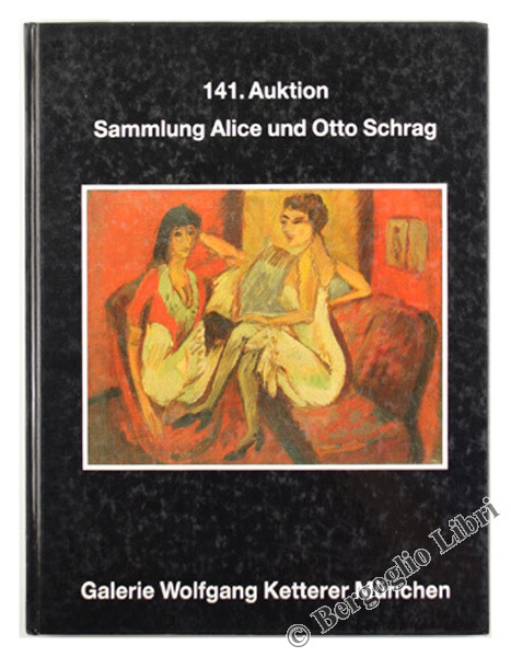 141. Auktion - SAMMLUNG ALICE UND OTTO SCHRAG - München, …