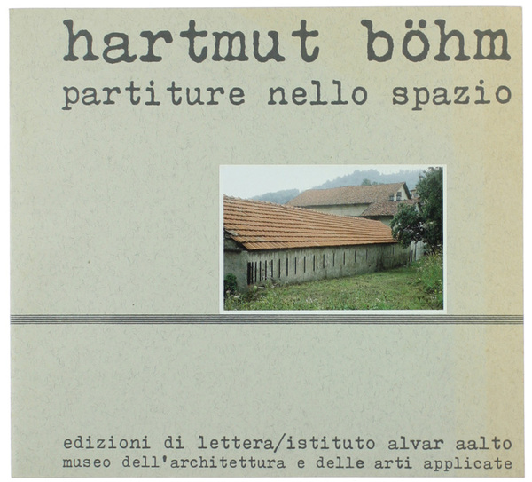 HARTMUT BÖHM - PARTITURE NELLO SPAZIO.