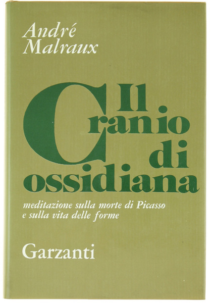 IL CRANIO DI OSSIDIANA. Meditazione sulla morte di Picasso e …