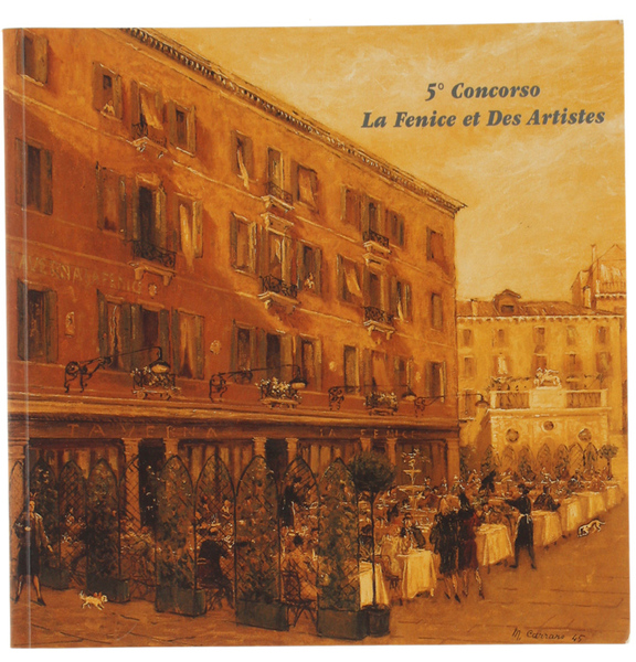 5° CONCORSO LA FENICE ET DES ARTISTES. Esposizione dall'8 novembre …