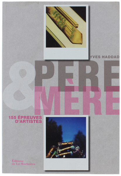 PÈRE & MÈRE : 155 ÉPREUVES D'ARTISTES.