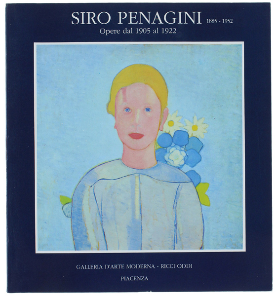 SIRO PENAGINI (1885-1952). Opere dal 1905 al 1922.