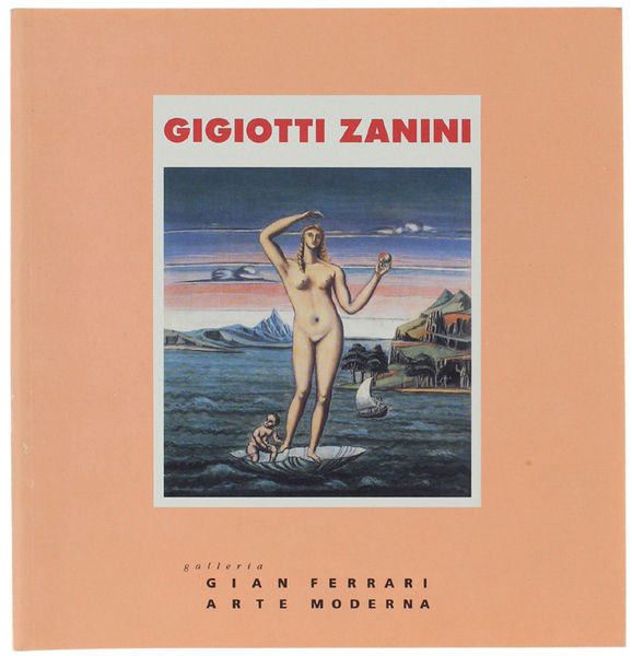 GIGIOTTI ZANINI. Opere dal 1918 al 1961.