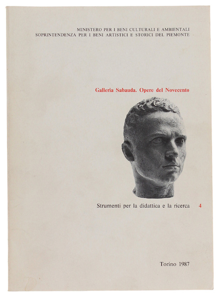 GALLERIA SABAUDA. OPERE DEL NOVECENTO.