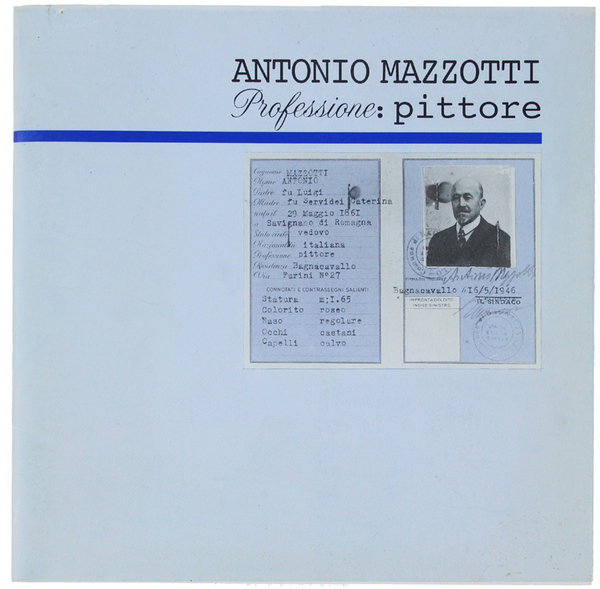 ANTONIO MAZZOTTI (1861-1948). Palazzo Vecchio, Bagnacavallo 12-20 aprile 1997.