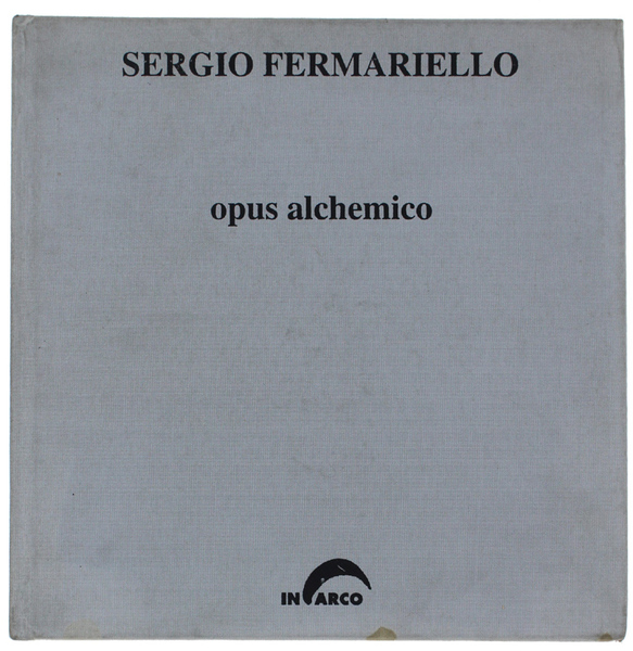 SERGIO FERMARIELLO - OPUS ALCHEMICO.