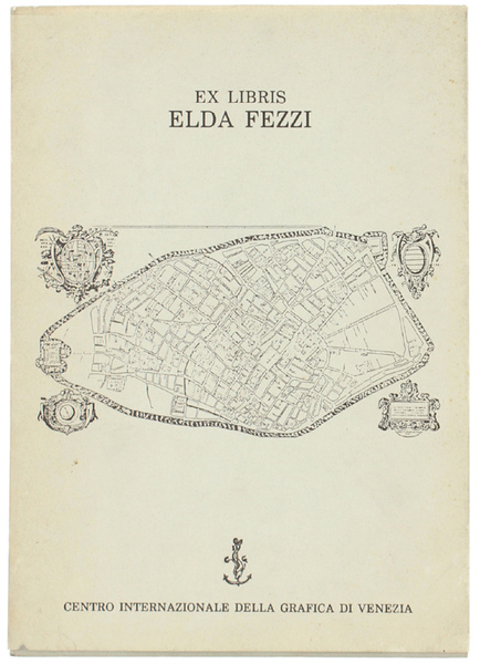 TRENTADUE EX-LIBRIS E DIECI TESTIMONIANZE CRITICHE PER ELDA FEZZI.
