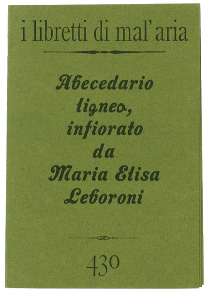 ABECEDARIO LIGNEO, INFIORATO DA MARIA ELISA LEBORONI. I Libretti di …