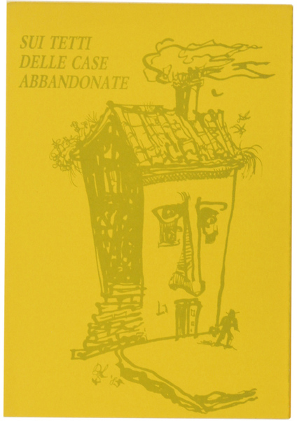 SUI TETTI DELLE CASE ABBANDONATE. I Libretti di Mal'Aria 345.