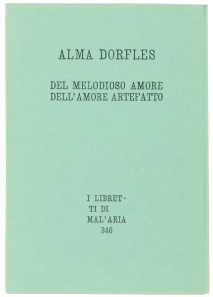 DEL MELODIOSO AMORE E DELL'AMORE ARTEFATTO. I Libretti di Mal'Aria …