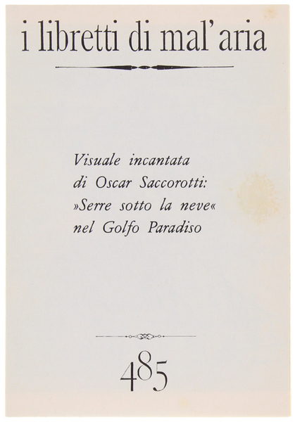 SERRE SOTTO LA NEVE NEL GOLFO PARADISO. I Libretti di …