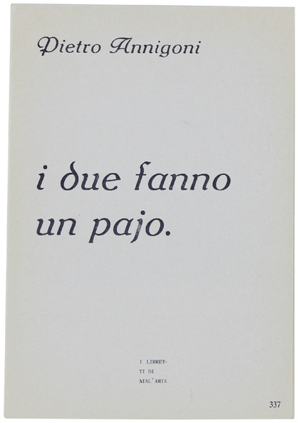 I DUE FANNO UN PAIO. I Libretti di Mal'Aria 337.