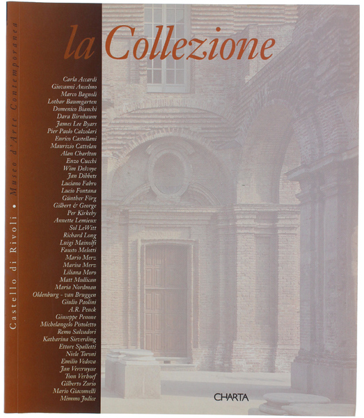 LA COLLEZIONE. Catalogo della mostra. Castello di Rivoli, Museo d'Arte …