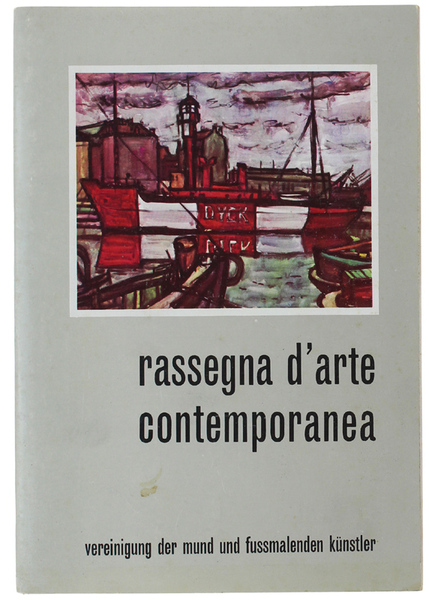 RASSEGNA D'ARTE CONTEMPORANEA. Catalogo. Manifestazione realizzata dalla Associazione Internazionale Artisti …