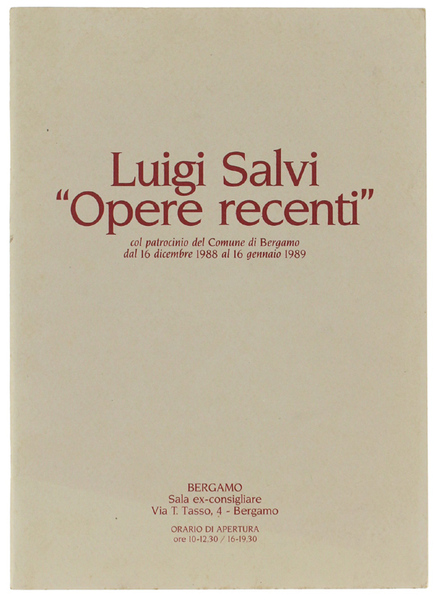 LUIGI SALVI "OPERE RECENTI" col patrocinio del Comune di Bergamo …