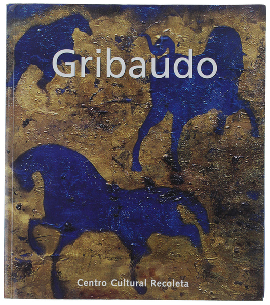 EZIO GRIBAUDO. Metalogrifos 1960-1998. 29 de octubre al 21 de …