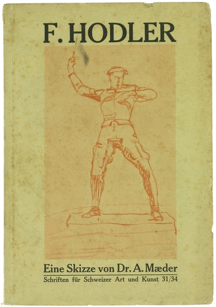 F. HODLER. Eine Skizze seiner seelischen Entwicklung und Bedeutung für …