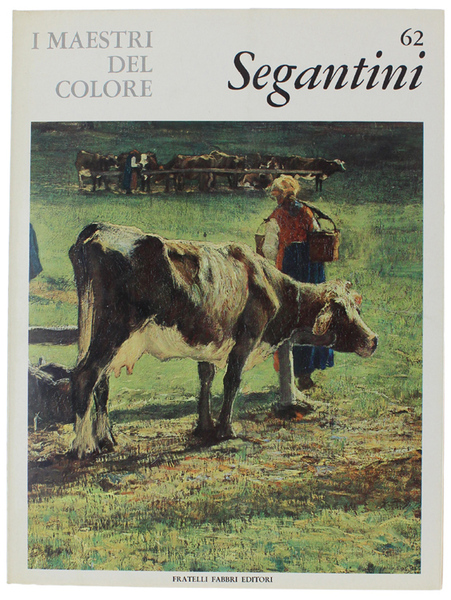 GIOVANNI SEGANTINI. I Maestri del Colore N. 62 (prima edizione: …