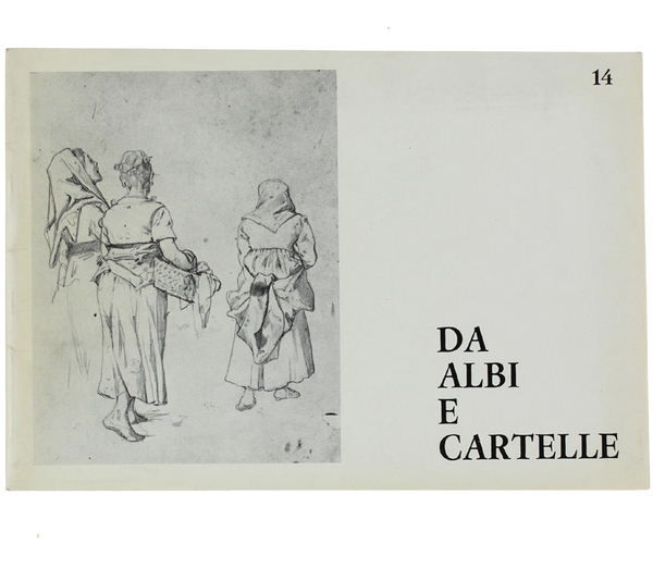 DA ALBI E CARTELLE N. 14. Espressioni grafiche di Artisti …