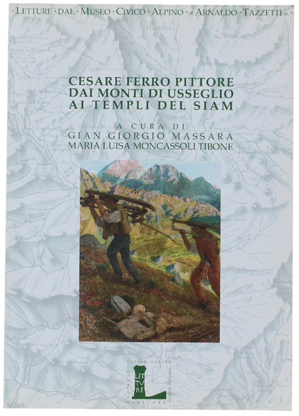 CESARE FERRO PITTORE DAI MONTI DI USSEGLIO AI TEMPLI DEL …