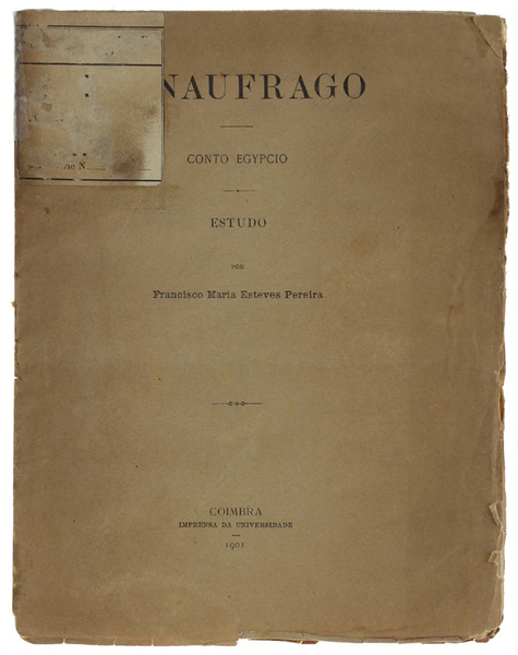 O NAUFRAGO. Conto Egypcio - Estudo. [1ª Edição]