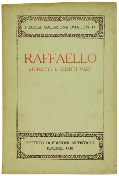 RAFFAELLO. Ritratti e dipinti vari.