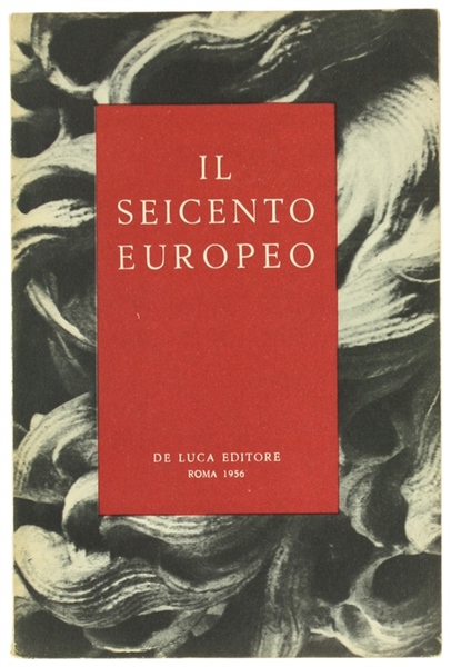 IL SEICENTO EUROPEO. Realismo Classicismo Barocco. Mostra organizzata da Ministero …