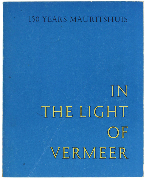 IN THE LIGHT OF VERMEER. Five Centuries of Painting. The …