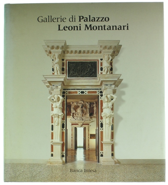 GALLERIE DI PALAZZO LEONI MONTANARI.