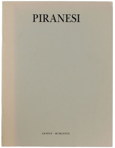 PIRANESI. Les vues de l'imaginaire. 12 juillet - 18 novembre …