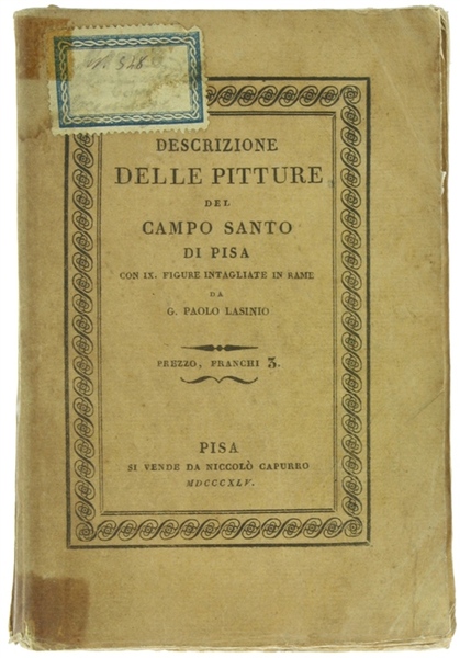 DESCRIZIONE DELLE PITTURE DEL CAMPO SANTO DI PISA coll'indicazione dei …