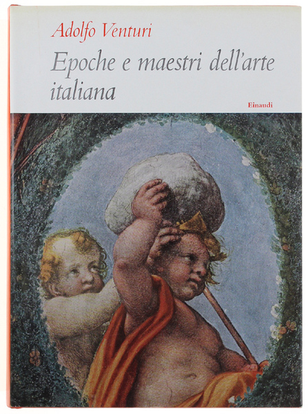 EPOCHE E MAESTRI DELL'ARTE ITALIANA.