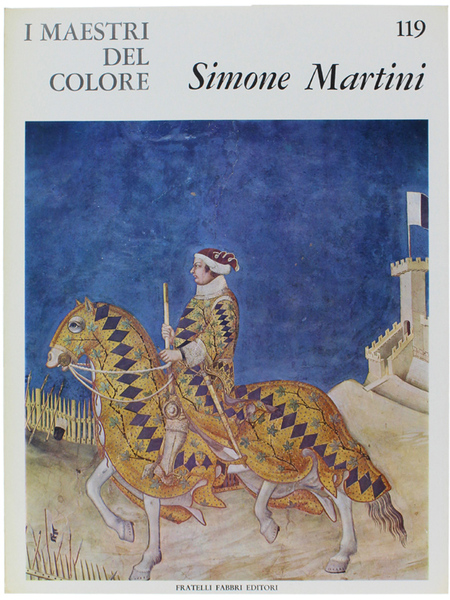 SIMONE MARTINI. I Maestri del Colore N. 119 (prima edizione: …