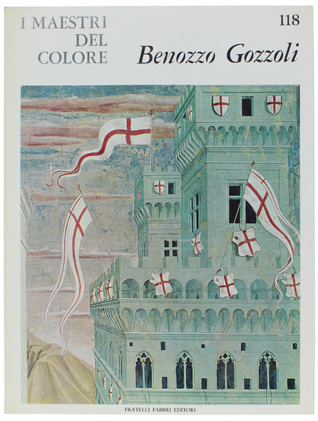 BENOZZO GOZZOLI. I Maestri del Colore N. 118 (prima edizione: …